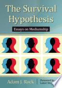 The Survival Hypothesis
