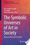 The Symbolic Universes of Art in Society