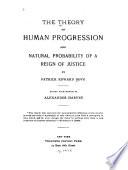 The Theory of Human Progression and Natural Probability of a Reign of Justice