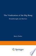 The Vindication of the Big Bang