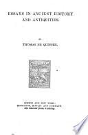 The Works of Thomas De Quincey: Essays in ancient history and antiquities