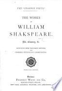 The Works of William Shakspeare. Life, Glossary,&c. Reprinted from the Early Editions, and Compared with Recent Commentators. With a Steel Portrait