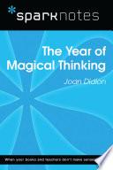 The Year of Magical Thinking (SparkNotes Literature Guide)