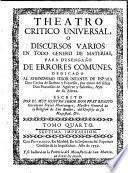 Theatro critico universal; o discursos varios en todo genero de materias para desengaño de errores comunes ... Quinta impression. (Suplemento.)