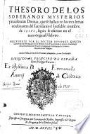 Thesoro de los soberanos mysterios y excelencias diuinas, que se hallan en las tres letras consonantes del ... nombre de Iesus, según se escriue en el texto original hebreo