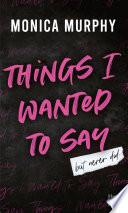 Things I Wanted to Say (But Never Did) (Édition française)