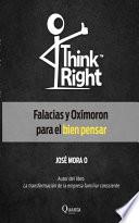 Think Right Falacias y Oxímoron para el bien pensar