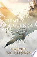 Tiempo de guerra: El conflicto inevitable entre la Iglesia de hoy y la Iglesia del mañana
