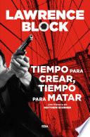 Tiempo para crear, tiempo para matar