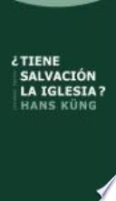 ¿Tiene salvación la Iglesia?