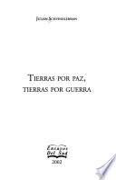 Tierras por paz, tierras por guerra