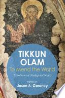 'Tikkun Olam' --To Mend the World