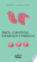 Timos, cuentistas, «espabilaos» y pardillos
