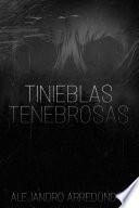 TINIEBLAS TENEBROSAS