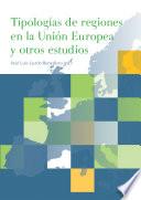 Tipologías de regiones en la Unión Europea y otros estudios