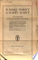 To Make Thrift a Happy Habit, Announcing a Government Campaign ...