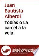 Tobías o La cárcel a la vela