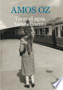 Tocar el agua, tocar el viento
