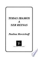 Todas ibamos a ser Reinas