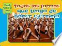 Todas las formas que tengo de hacer ejercicio