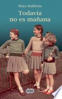 Todavía no es mañana