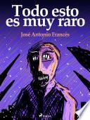 Todo esto es muy raro