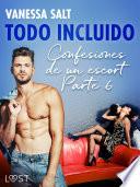 Libro Todo incluido - Confesiones de un escort Parte 6