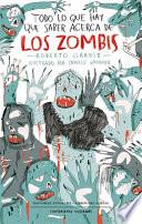 Todo Lo Que Hay Que Saber Acerca de Los Zombis