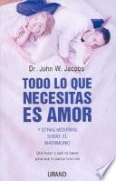 Todo lo que necesitas es amor y otras mentiras sobre el matrimonio