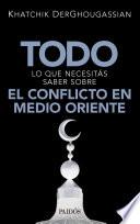 Todo lo que necesitás saber sobre el conflicto en Medio Oriente