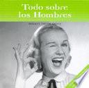 Todo sobre los hombres