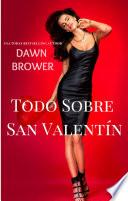 Todo sobre San Valentín