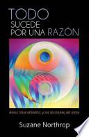 Todo Sucede Por una Razón