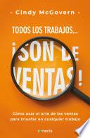 Todos los trabajos... ¡son de ventas!