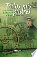 Todos MIS Padres - Y Cain Salvo Al Doctor (Segunda Parte)