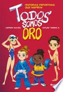 Todos Somos Oro