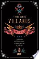Todos Somos Villanos