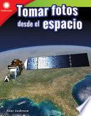 Tomar fotos desde el espacio (Taking Photos from Space) eBook