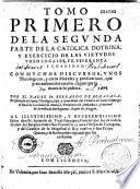 Tomo primero de la segunda parte de la catolica dotrina...