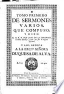 Tomo primero de sermones varios que compuso y dixo el M.R.P. San Juan de la Cruz