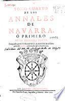 Tomo quarto de los Annales de Navarra, ó primero de su segunda parte