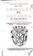 Tomo quarto de los Annales de Navarra, ó primero de su segunda parte