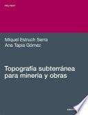 Topografía subterránea para minería y obras