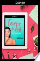 Torpe de mí