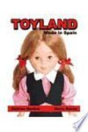 Toyland : made in Spain
