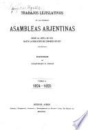 Trabajos lejislativos de las primeras asambleas arjentinas desde la Junta de 1811 hasta la disolución del Congreso en 1827