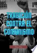 Tradición contra el comunismo
