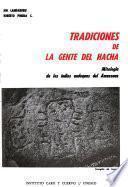 Tradiciones de la gente del hacha