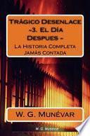 Tragico Desenlace - El Dia Despues -