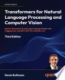 Transformers for Natural Language Processing and Computer Vision